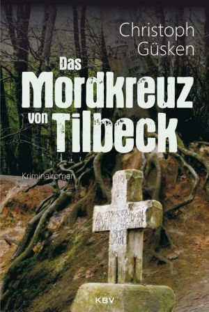 [Niklas De Jong 03] • Das Mordkreuz von Tilbeck